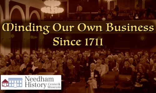 Needham History: Minding Our Own Business Since 1711